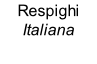 Respighi Italiana